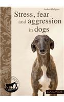 Stress, Fear and Aggression in Dogs
