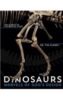 Dinosaurs: Marvels of God's Design: Marvels of God's Design; The Science of the Biblical Story