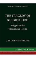 Tragedy of Knighthood