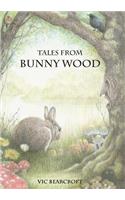 Tales From Bunny Wood