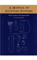 Manual of Egyptian Pottery, Volume 1