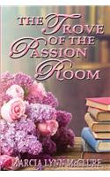 The Trove of the Passion Room