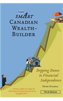 Smart Canadian Wealth-Builder, Third Edition