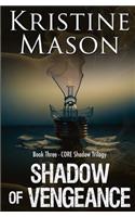 Shadow of Vengeance (Book 3 CORE Shadow Trilogy)