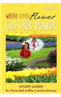 Where Little Flower Got Her Power: Study Guide