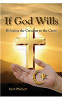 If God Wills: Bringing the Crescent to the Cross(English)
