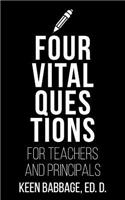 Four Vital Questions for Teachers and Principals