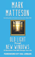 Old Light Through New Windows