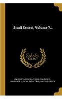 Studi Senesi, Volume 7...