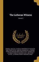 Lutheran Witness; Volume 5