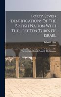 Forty-seven Identifications Of The British Nation With The Lost Ten Tribes Of Israel