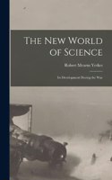 new World of Science; its Development During the War