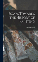 Essays Towards the History of Painting