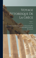 Voyage pittoresque de la Grèce; Tome 1