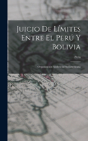 Juicio De Límites Entre El Perú Y Bolivia