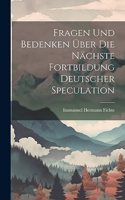 Fragen Und Bedenken Über Die Nächste Fortbildung Deutscher Speculation