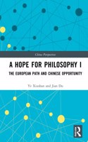 A Hope for Philosophy I