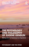 Psychology and Philosophy of Eugene Gendlin