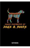 Easily Distracted By Dogs & Books Notebook