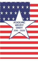 Academic Weekly Diary 2019 - 2020: Weekly Academic diary/Planner for the Student or Teacher/Lecturer/Tutor with added extras in Diary - Cover USA 14