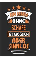 Ein Leben ohne Schafe ist möglich aber sinnlos