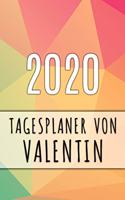 2020 Tagesplaner von Valentin: Personalisierter Kalender für 2020 mit deinem Vornamen