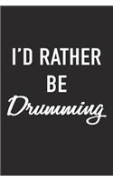 I'd Rather Be Drumming