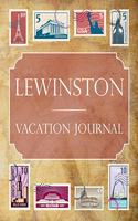 Lewinston Vacation Journal: Blank Lined Lewinston Travel Journal/Notebook/Diary Gift Idea for People Who Love to Travel