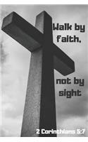 Walk by Faith, Not by Sight 2 Corinthians 5