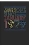 Awesome Since January 1979: Blank Lined Notebook / Journal (6 X 9) - January Birthday Gift and January Anniversary Gift