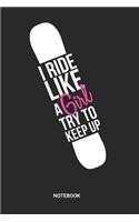 I Ride Like A Girl Try To Keep Up Notebook