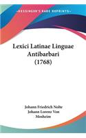 Lexici Latinae Linguae Antibarbari (1768)