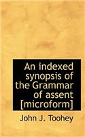 An Indexed Synopsis of the Grammar of Assent [Microform]
