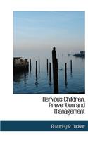 Nervous Children, Prevention and Management