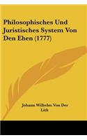 Philosophisches Und Juristisches System Von Den Ehen (1777)