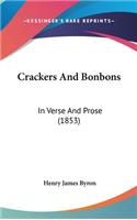 Crackers and Bonbons: In Verse and Prose (1853)