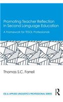 Promoting Teacher Reflection in Second Language Education