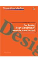 Coordinating Design and Technology Across the Primary School