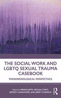 The Social Work and LGBTQ Sexual Trauma Casebook