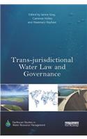 Trans-Jurisdictional Water Law and Governance