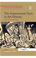 The Expressionist Turn in Art History
