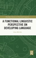 Functional Linguistic Perspective on Developing Language