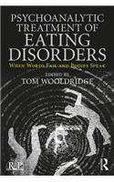 Psychoanalytic Treatment of Eating Disorders