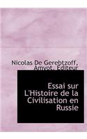 Essai Sur L'Histoire de La Civilisation En Russie