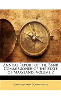 Annual Report of the Bank Commissioner of the State of Maryland, Volume 2