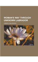 Woman's Way Through Unknown Labrador
