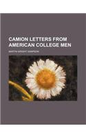 Camion Letters from American College Men