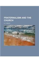 Fraternalism and the Church