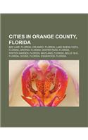 Cities in Orange County, Florida: Bay Lake, Florida, Orlando, Florida, Lake Buena Vista, Florida, Apopka, Florida, Winter Park, Florida(English)
