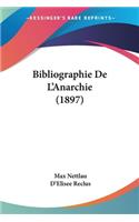 Bibliographie De L'Anarchie (1897)